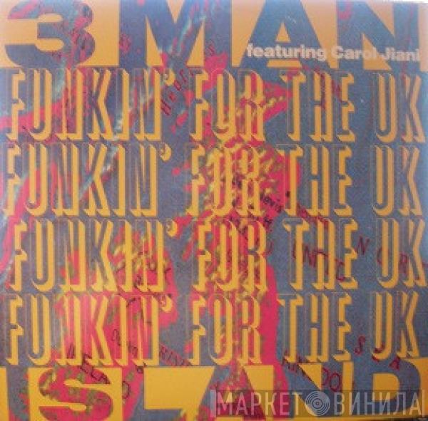 Featuring 3 Man Island  Carol Jiani  - Funkin' For The UK