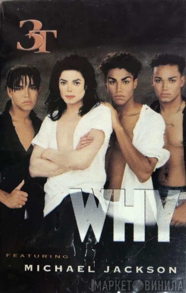 Featuring 3T  Michael Jackson  - Why