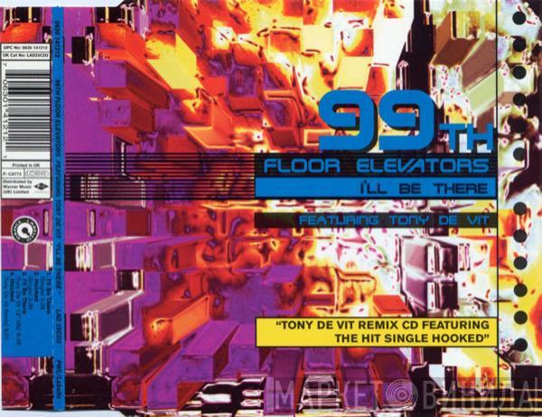 Featuring 99th Floor Elevators  Tony De Vit  - I'll Be There