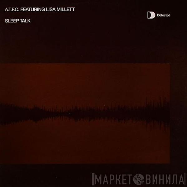 Featuring ATFC  Lisa Millett  - Sleep Talk