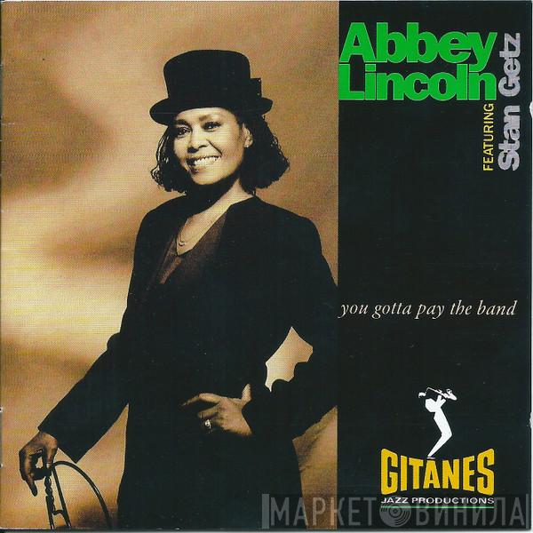 Featuring Abbey Lincoln  Stan Getz  - You Gotta Pay The Band
