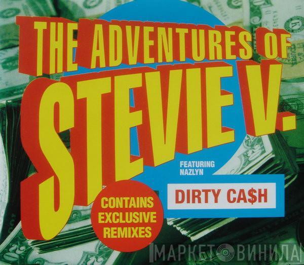 Featuring Adventures Of Stevie V.  Nazlyn  - Dirty Ca$h