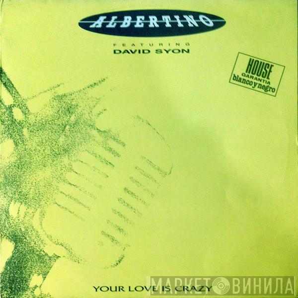 Featuring Albertino  David Sion  - Your Love Is Crazy