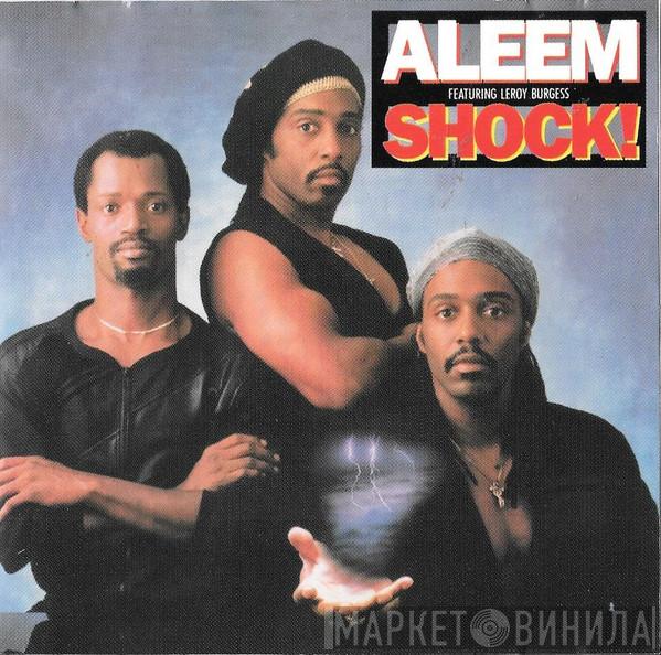 Featuring Aleem  Leroy Burgess  - Shock!