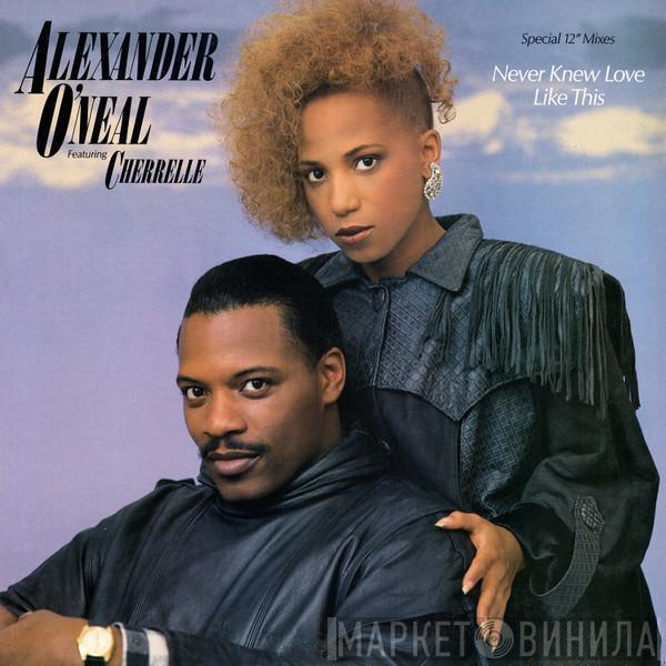 Featuring Alexander O'Neal  Cherrelle  - Never Knew Love Like This (Special 12" Mixes)