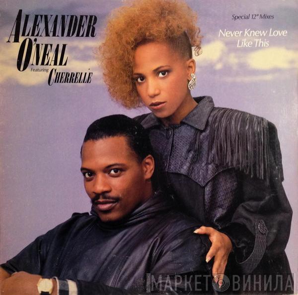 Featuring Alexander O'Neal  Cherrelle  - Never Knew Love Like This (Special 12" Mixes)