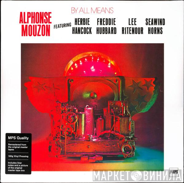 Featuring Alphonse Mouzon • Herbie Hancock • Freddie Hubbard • Lee Ritenour  The Seawind Horns  - By All Means