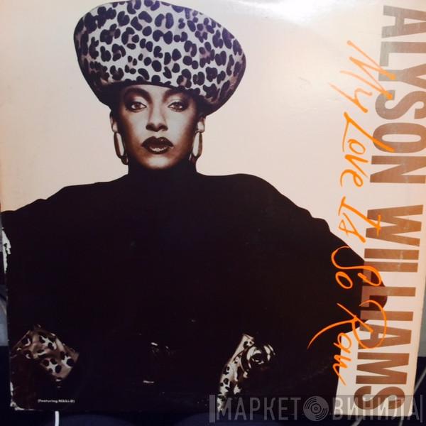 Featuring Alyson Williams  Nikki D  - My Love Is So Raw