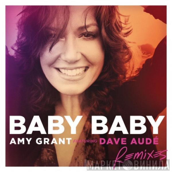 Featuring Amy Grant  Dave Audé  - Baby Baby (Remixes)