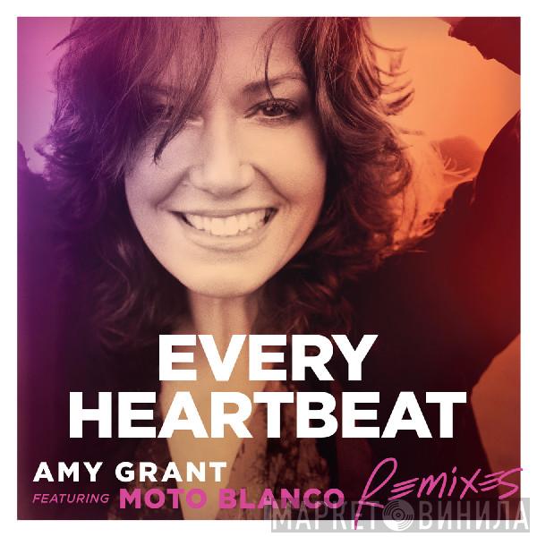 Featuring Amy Grant  Moto Blanco  - Every Heartbeat (Remixes)