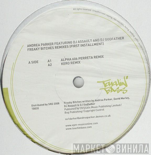 Featuring Andrea Parker And DJ Assault  DJ Godfather  - Freaky Bitches Remixes (First Installment)