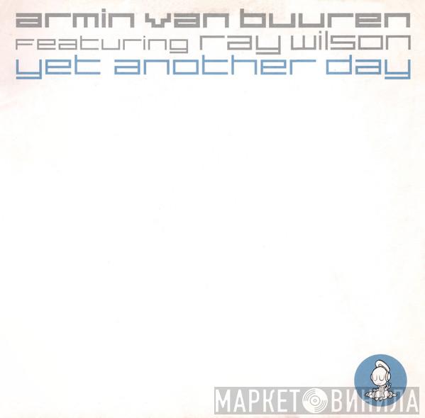 Featuring Armin van Buuren  Ray Wilson  - Yet Another Day