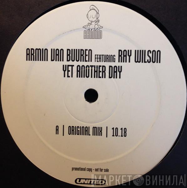 Featuring Armin van Buuren  Ray Wilson  - Yet Another Day