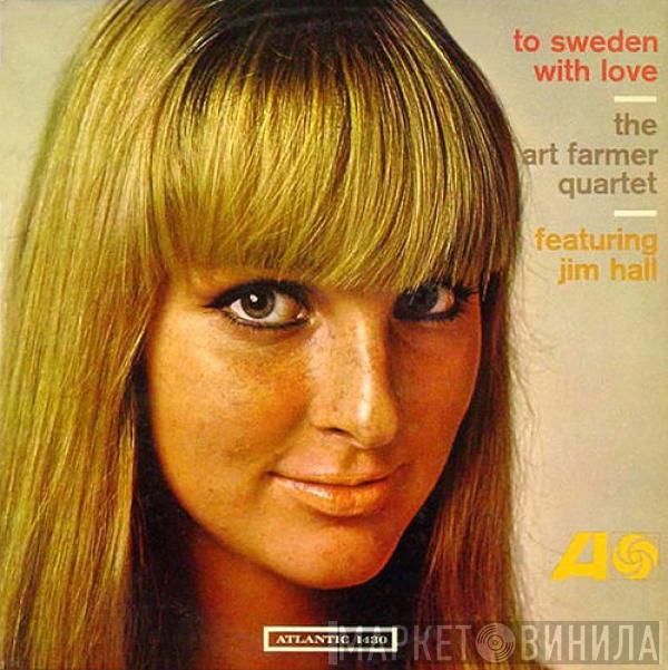 Featuring Art Farmer Quartet  Jim Hall  - To Sweden With Love