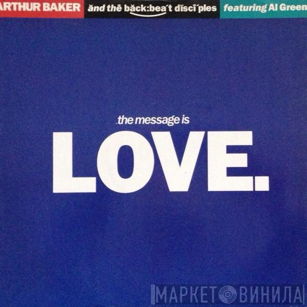 Featuring Arthur Baker And The Backbeat Disciples  Al Green  - The Message Is Love