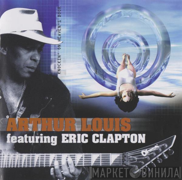 Featuring Arthur Louis  Eric Clapton  - Knockin' On Heaven's Door