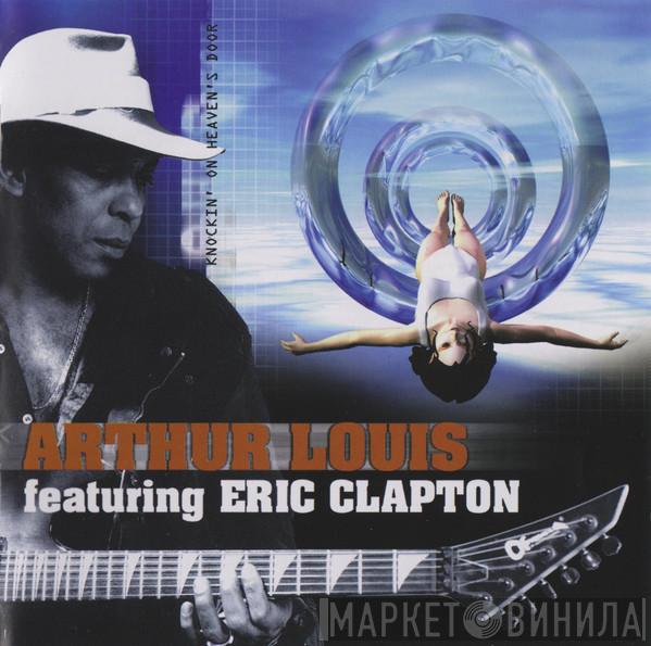 Featuring Arthur Louis  Eric Clapton  - Knockin' On Heaven's Door