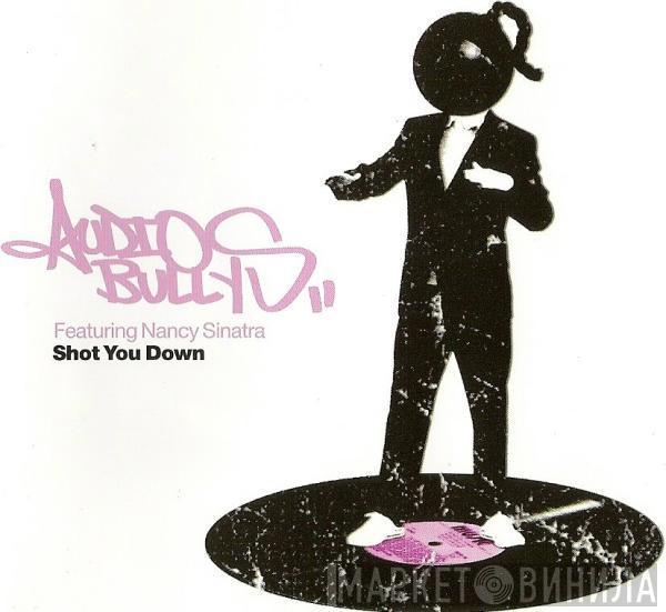 Featuring Audio Bullys  Nancy Sinatra  - Shot You Down