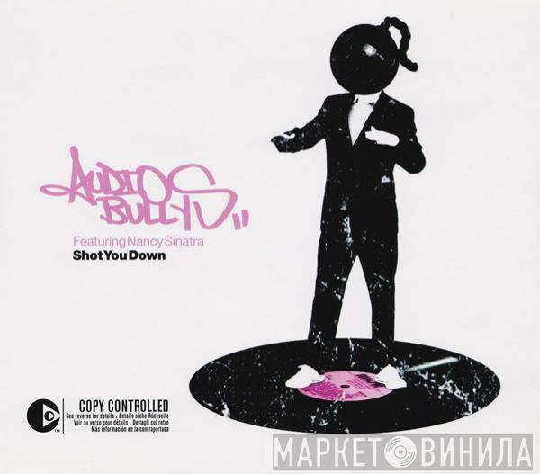 Featuring Audio Bullys  Nancy Sinatra  - Shot You Down