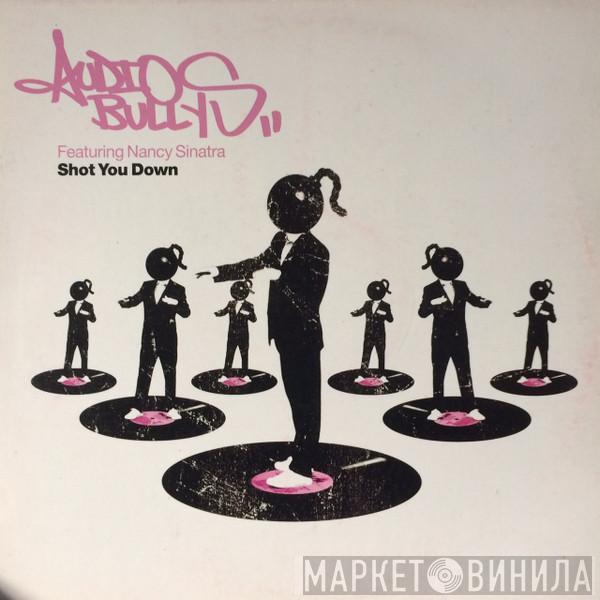 Featuring Audio Bullys  Nancy Sinatra  - Shot You Down