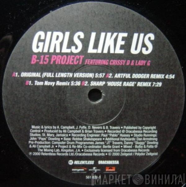 Featuring B-15 Project & Crissy D  Lady G  - Girls Like Us