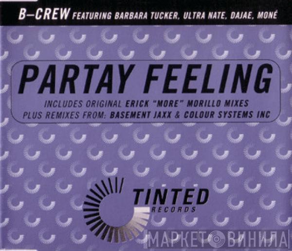Featuring B-Crew , Barbara Tucker & Ultra Naté , Dajaé  Moné  - Partay Feeling