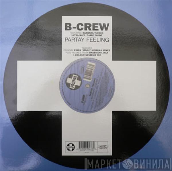 Featuring B-Crew , Barbara Tucker , Ultra Naté , Dajaé  Moné  - Partay Feeling