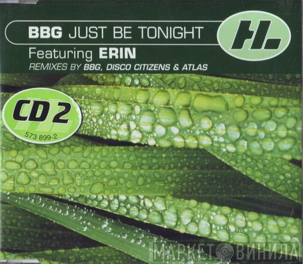 Featuring BBG  Erin Lordan  - Just Be Tonight