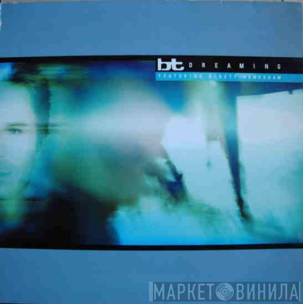 Featuring BT  Kirsty Hawkshaw  - Dreaming
