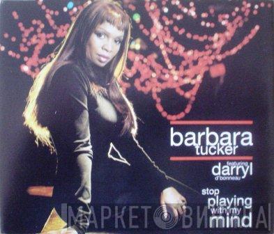 Featuring Barbara Tucker  Darryl D'Bonneau  - Stop Playing With My Mind