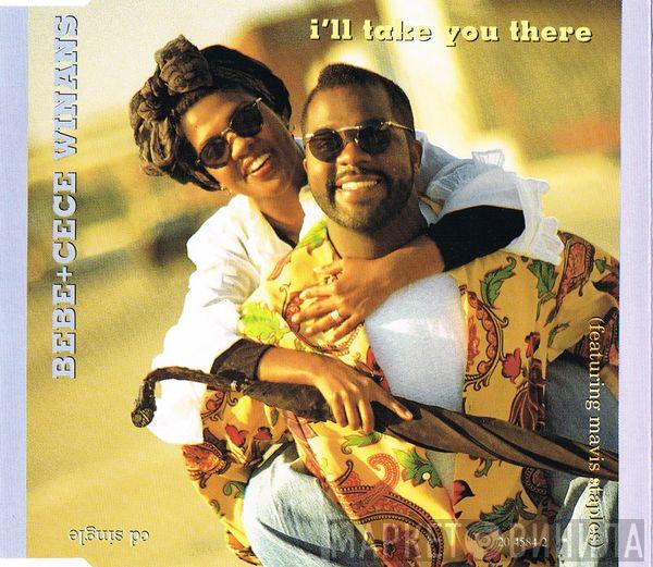 Featuring Bebe & Cece Winans  Mavis Staples  - I'll Take You There