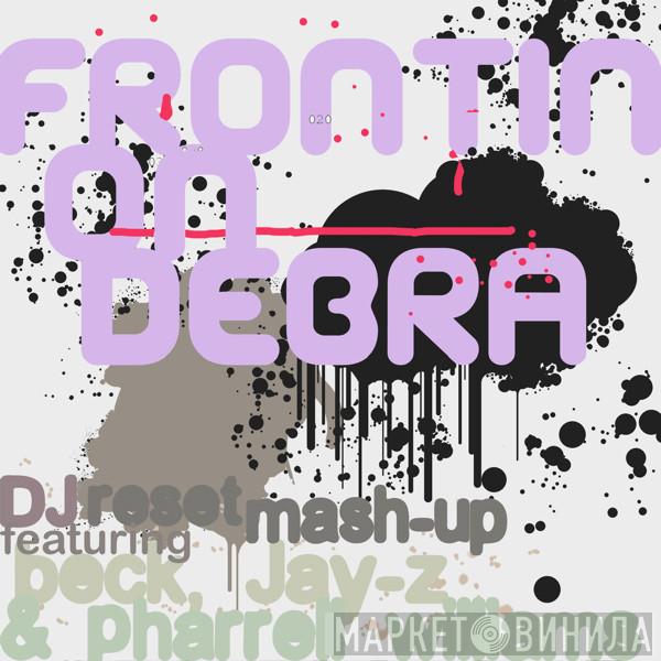 Featuring Beck & Jay-Z  Pharrell Williams  - Frontin' On Debra (DJ Reset Mash-Up)