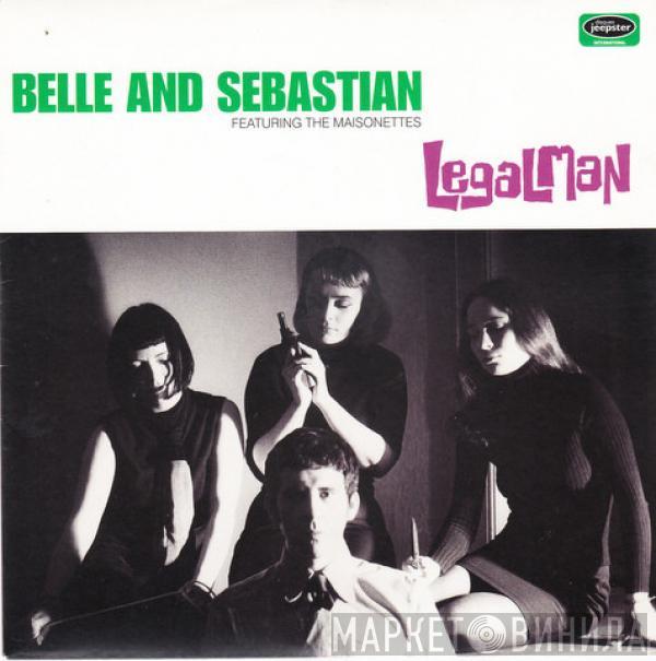 Featuring Belle & Sebastian  The Maisonettes  - Legal Man