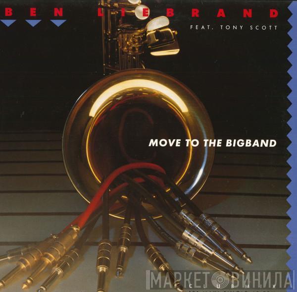 Featuring Ben Liebrand  Tony Scott  - Move To The Bigband