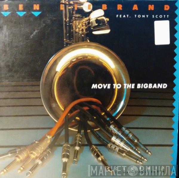 Featuring Ben Liebrand  Tony Scott  - Move To The Bigband