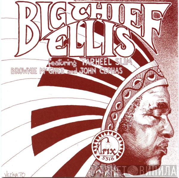 Featuring Big Chief Ellis , Tarheel Slim And Brownie McGhee  John Cephas  - Big Chief Ellis