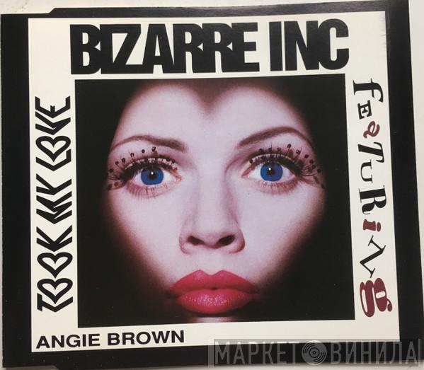 Featuring Bizarre Inc  Angie Brown  - Took My Love