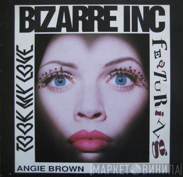 Featuring Bizarre Inc  Angie Brown  - Took My Love