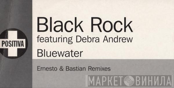 Featuring Black Rock  Debra Andrew  - Bluewater (Ernesto & Bastian Remixes)
