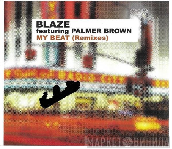 Featuring Blaze  Palmer Brown  - My Beat (Remixes)