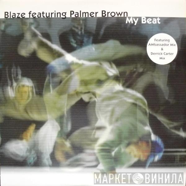 Featuring Blaze  Palmer Brown  - My Beat