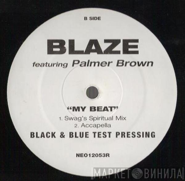 Featuring Blaze  Palmer Brown  - My Beat
