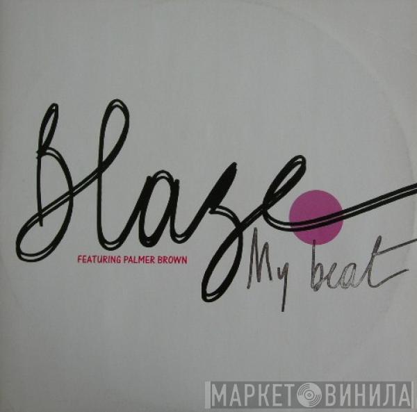 Featuring Blaze  Palmer Brown  - My Beat