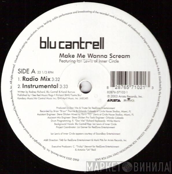 Featuring Blu Cantrell  Ian Lewis  - Make Me Wanna Scream