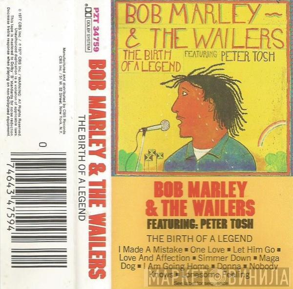 Featuring Bob Marley & The Wailers  Peter Tosh  - The Birth Of A Legend