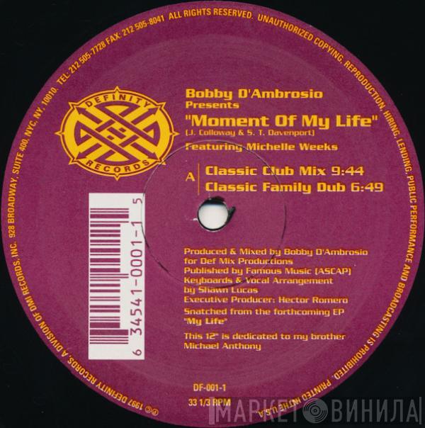 Featuring Bobby D'Ambrosio  Michelle Weeks  - Moment Of My Life