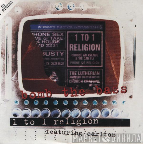 Featuring Bomb The Bass  Carlton  - 1 To 1 Religion
