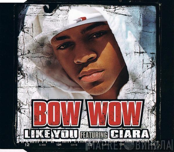 Featuring Bow Wow  Ciara   - Like You