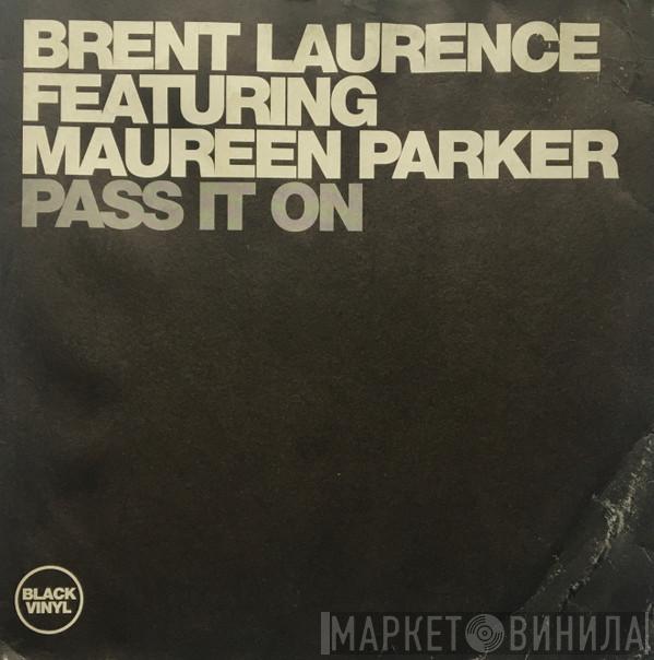 Featuring Brent Laurence  Maureen Parker  - Pass It On