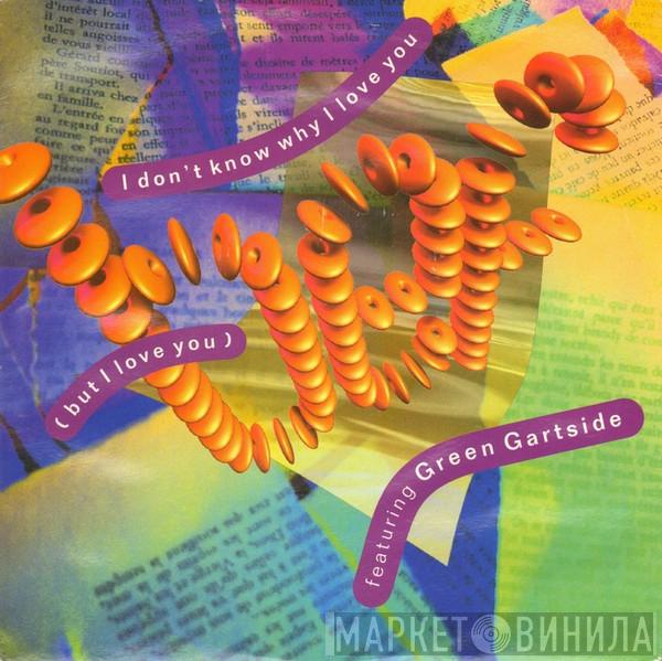 Featuring British Electric Foundation  Green Gartside  - I Don't Know Why I Love You (But I Love You)